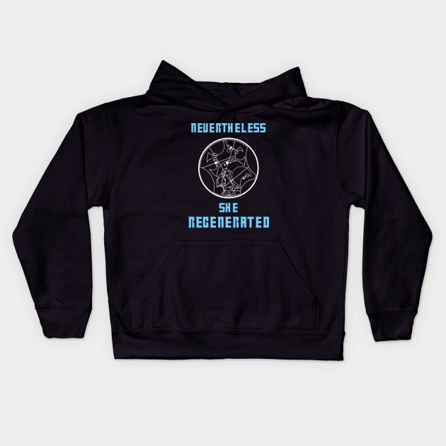 Nevertheless She Regenerated - Dark Kids Hoodie by CaptainsLady